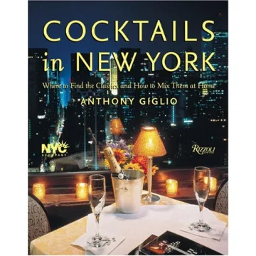 Cocktails in New York: A Complete Guide to 100 Classic Drinks and Mixing at Home