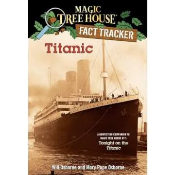 Titanic: A Nonfiction Companion to Magic Tree House #17: Tonight on the Titanic