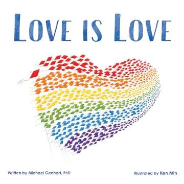 Love Is Love: An Important LGBTQ Pride Book for Kids About Gay Parents and Diverse Families (Gifts f...