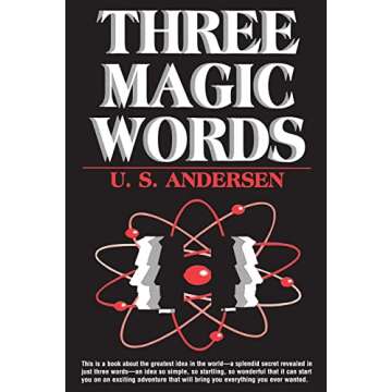 Three Magic Words: The Key to Power, Peace and Plenty