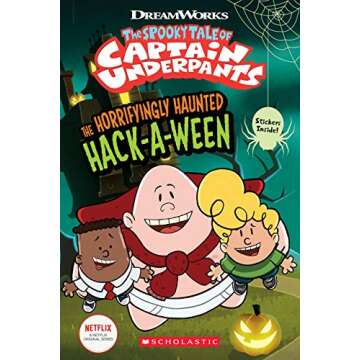 The Horrifyingly Haunted Hack-A-Ween (The Epic Tales of Captain Underpants TV: Young Graphic Novel)