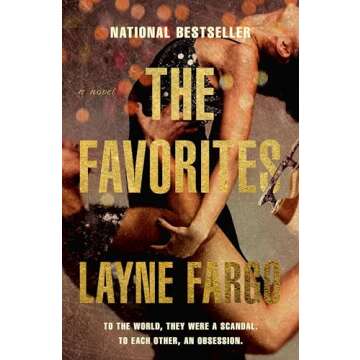The Favorites: A Novel - A Captivating Journey Through Friendship and Ambitions