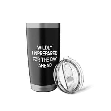 Wildly Unprepared For The Day Ahead, Funny, Jokes, Sarcastic Stainless Steel Insulated Tumbler