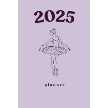 2025 Ballet Dancer Planner January-December 2025: Gift for Dancers with Motivational Quotes, Monthly...