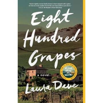 Eight Hundred Grapes: A Novel of Family and Secrets