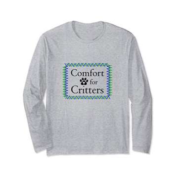 Comfort for Critters Pet Lover Gift Long Sleeve T-Shirt