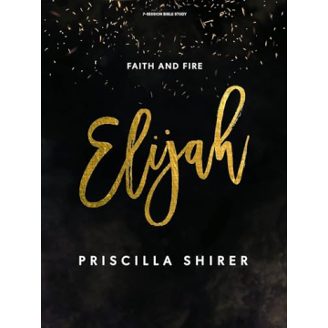 Elijah: Faith and Fire - Bible Study Book