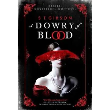 A Dowry of Blood: A Dark Romance Novel for Unforgettable Moments