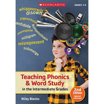 Teaching Phonics & Word Study in the Intermediate Grades, 2nd Edition: Updated & Revised