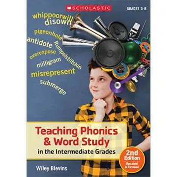 Teaching Phonics & Word Study in the Intermediate Grades, 2nd Edition: Updated & Revised