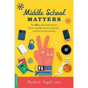 Middle School Matters Practical Strategies for Parents
