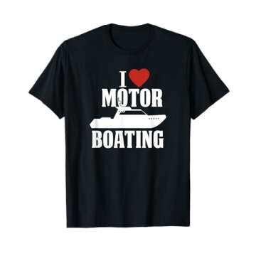 Funny Motor Boating T-Shirt for Every Boater
