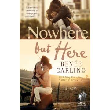 Nowhere but Here: A Novel - A Gripping Contemporary Read