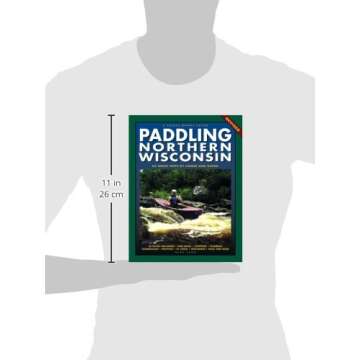 Paddling Northern Wisconsin: 85 Great Trips by Canoe and Kayak (Trails Book Guide)