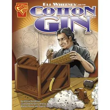 Eli Whitney and the Cotton Gin (Graphic Library, Inventions and Discovery series)