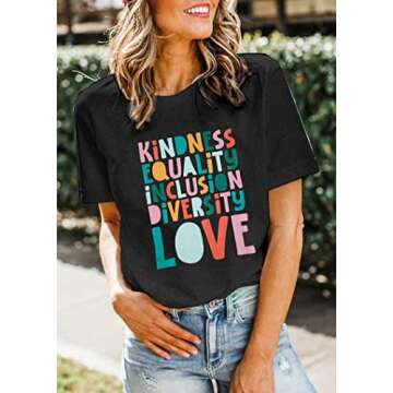 Inspirational Kindness Teacher Shirt for Women - Love and Inclusion Tee