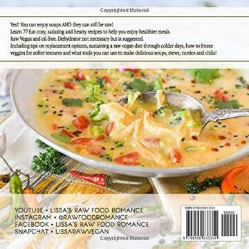 Lissa's Soups, Stews, Curries & Chilis: 77 Cozy, fun and Satiating RAW VEGAN recipes