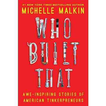 Who Built That: Awe-Inspiring Stories of American Tinkerpreneurs - Inspirational Stories of Innovati...