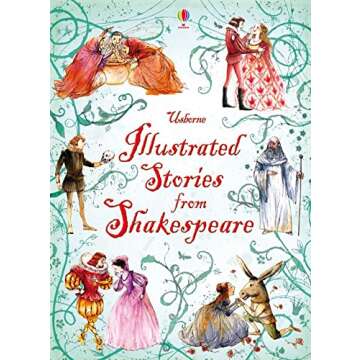 Illustrated Stories from Shakespeare: Timeless Tales for All Ages