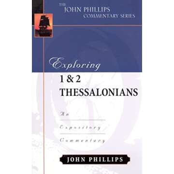 Exploring 1 & 2 Thessalonians (John Phillips Commentary Series) (The John Phillips Commentary Series...