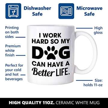 Mantis Steam Dog Lover Gifts Dog Mom Mug Dog Owner Mug Dog Dad Mug I Work Hard So My Dog Can Have A Better Life 11 Oz Coffee Mug Gift for Funny Dog Owner Gifts