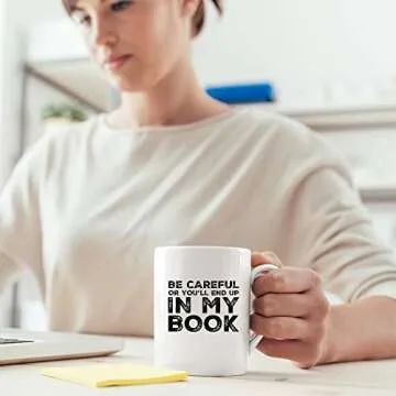 Panvola Be Careful Or You'll End Up In My Book Writer Gifts Author Dad Mom Girlfriend Boyfriend Husband Wife Son Daughter Novelist Poet Ceramic Coffee Mug (11 oz)