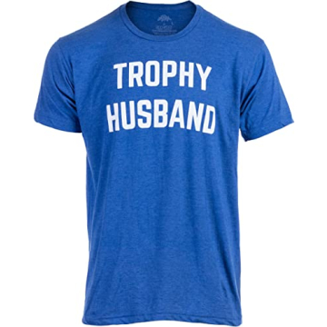 Ann Arbor T-shirt Co. Trophy Husband | Funny Dad Joke Groom Humor Marriage Anniversary Hubby Saying ...