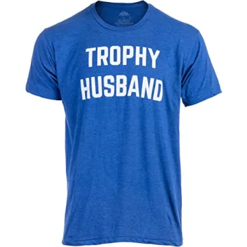 Ann Arbor T-shirt Co. Trophy Husband | Funny Dad Joke Groom Humor Marriage Anniversary Hubby Saying ...