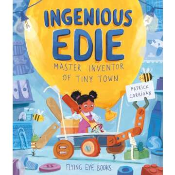 Ingenious Edie, Master Inventor of Tiny Town