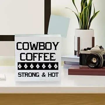 Farmhouse Cowboy Coffee Strong and Hot Wooden Box Sign