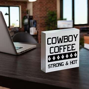 Farmhouse Cowboy Coffee Strong and Hot Wooden Box Sign