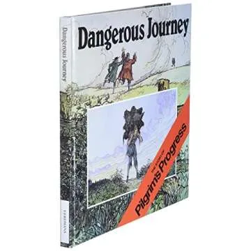 Dangerous Journey: Engaging Pilgrim's Progress for All Ages