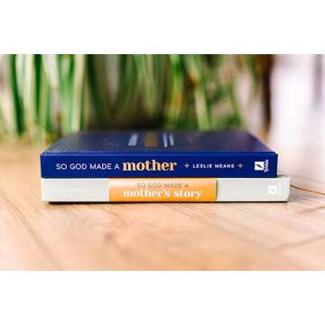 So God Made a Mother: Tender, Proud, Strong, Faithful, Known, Beautiful, Worthy, and Unforgettable--Just Like You