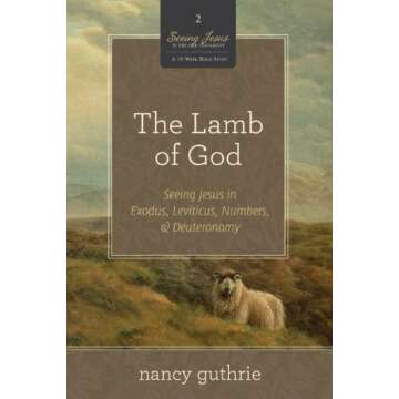 By Nancy Guthrie - The Lamb of God (Seeing Jesus in the Old Testament) (First) (8/22/12)
