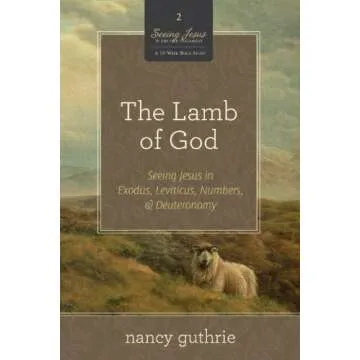 By Nancy Guthrie - The Lamb of God (Seeing Jesus in the Old Testament) (First) (8/22/12)