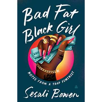 Empowering Read: Bad Fat Black Girl by Sesali Bowen
