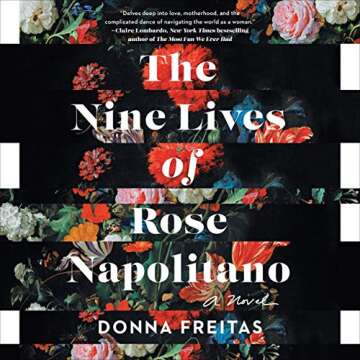 The Nine Lives of Rose Napolitano: A Touching Exploration of Choices and Motherhood