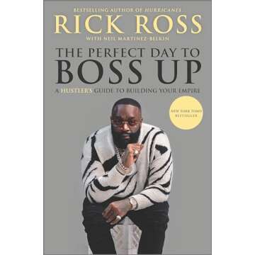 The Perfect Day to Boss Up: Entrepreneurial Guide by Rick Ross