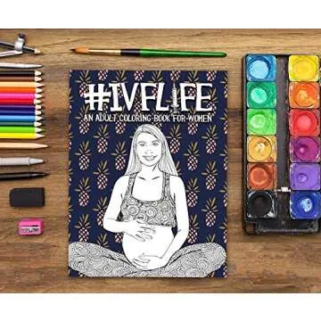 IVF Life: An Adult Coloring Book for Women