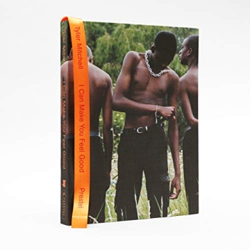I Can Make You Feel Good by Tyler Mitchell - Inspiring Photography Book