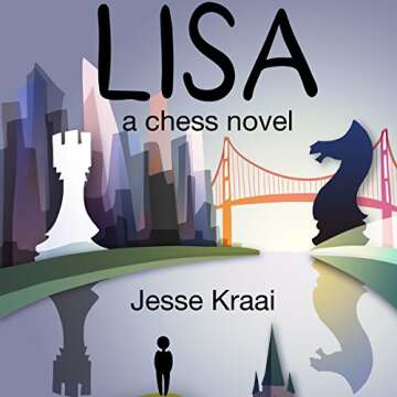 Lisa: A Chess Novel - Adventure and Discovery on the Chessboard