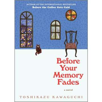 Before Your Memory Fades: Heartwarming Stories of Healing and Time Travel in the Coffee Series