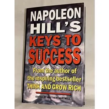 Napoleon Hill's Keys to Success: The 17 Principles of Personal Achievement