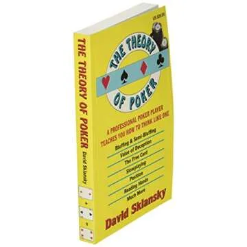 The Theory of Poker: A Professional Poker Player Teaches You How To Think Like One