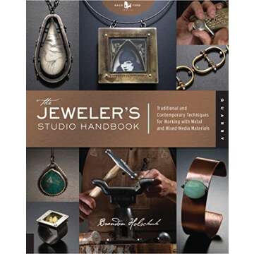 The Jeweler's Studio Handbook: Traditional and Contemporary Techniques for Working with Metal and Mi...