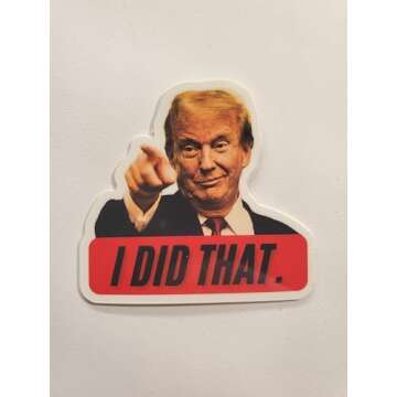 Trump Sticker I Did That 10-Pieces by Skidmark Stickers