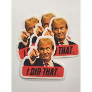 Trump Sticker I Did That 10-Pieces by Skidmark Stickers