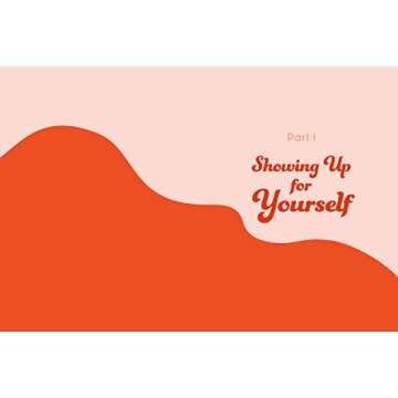 The Art of Showing Up: How to Be There for Yourself and Your People