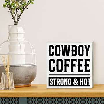 Cowboy Coffee Strong & Hot Wooden Box Sign for Home Decor