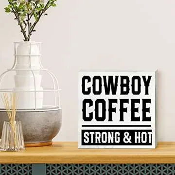Cowboy Coffee Strong & Hot Wooden Box Sign for Home Decor